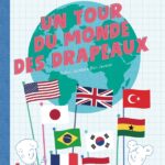 Un tour du monde des drapeaux